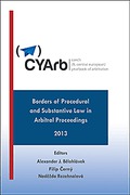 Cover of Czech (& Central European) Yearbook of Arbitration (3) : Borders of Procedural and Substantive Law in Arbitral Proceedings 2013