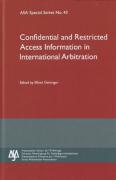 Cover of Confidential and Restricted Access Information in International Arbitration - ASA Special Series No. 43