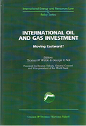 Cover of International Oil and Gas Investment: Movin Eastward?