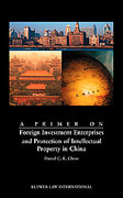 Cover of A Primer on Foreign Investment Enterprises and Protection of Intellectual Property in China