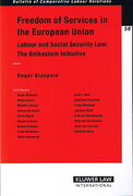 Cover of Freedom of Services in the European Union: Labour and Social Security Law: The Bolkestein Initiative