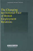 Cover of The Changing Institutional Face of British Employment Relations
