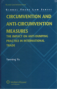 Cover of Circumvention and Anti-Circumvention Measures: The Impact on Anti-Dumping Practice in International Trade