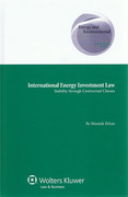 Cover of International Energy Investment Law: Stability Through Contractual Clauses