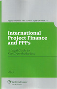 Cover of International Project Finance and PPPs: A Legal Guide to Key Growth Markets 2012