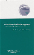 Cover of Cross-Border Pipeline Arrangements: What would a Single Regulatory Framework look like?