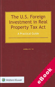 Cover of The US Foreign Investment in Real Property Tax Act: A Practical Guide (eBook)