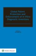 Cover of Global Patent Protection and Enforcement of In Vitro Diagnostic Inventions