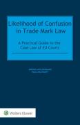 Cover of Likelihood of Confusion in Trademark Law: A Practical Guide of the Case Law of EU Courts