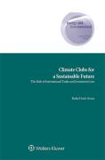Cover of Climate Clubs for a Sustainable Future: The Role of International Trade