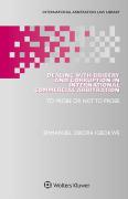 Cover of Dealing with Bribery and Corruption in International Commercial Arbitration: To Probe or Not to Probe