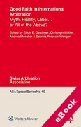 Cover of Good Faith in International Arbitration: Myth, Reality, Label&#8230; or All of the Above? (eBook)