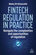 Cover of Fintech Regulation In Practice: Navigate the Complexities and Opportunities of Regulation