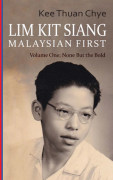 Cover of Lim Kit Siang: Malaysian First, Volume 1: None But The Bold