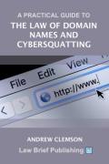 Cover of A Practical Guide to the Law of Domain Names and Cybersquatting