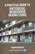 Cover of A Practical Guide to Antisocial Behaviour Injunctions
