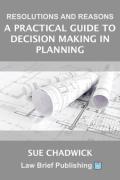 Cover of Resolutions and Reasons: A Practical Guide to Decision Making in Planning