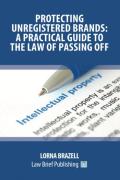 Cover of Protecting Unregistered Brands: A Practical Guide to the Law of Passing Off