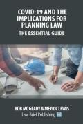 Cover of Covid-19 and the Implications for Planning Law: The Essential Guide