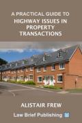 Cover of A Practical Guide to Highway Issues in Property Transactions