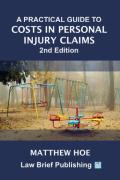 Cover of A Practical Guide to Costs in Personal Injury Cases