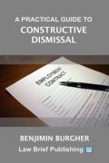 Cover of A Practical Guide to Constructive Dismissal