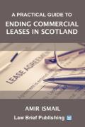 Cover of A Practical Guide to Ending Commercial Leases in Scotland