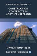 Cover of A Practical Guide to Construction Contracts in Northern Ireland
