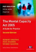 Cover of The Mental Capacity Act 2005: A Guide for Practice