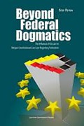 Cover of Beyond Federal Dogmatics: The Influence of EU Law on Belgian Constitutional Case Law Regarding Federalism
