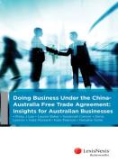 Cover of Under the China-Australia Free Trade Agreement: Insights for Australian Businesses