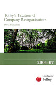 Cover of Tolley's Taxation of Company Reorganisations 2006 - 2007
