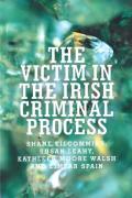 Cover of The Victim in the Irish Criminal Process