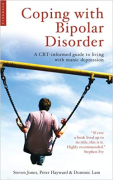 Cover of Coping with Bipolar Disorder: A CBT-Informed Guide to Living with Manic Depression