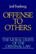 Cover of The Moral Limits of the Criminal Law: Volume 2. Offence to Others
