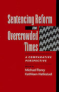 Cover of Sentencing Reform in Overcrowded Times