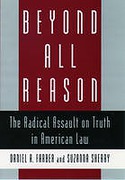 Cover of Beyond All Reason: The Radical Assault on Truth in American Law