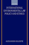 Cover of International Environmental Law, Policy and Ethics