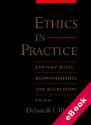 Cover of Ethics in Practice: Lawyers' Roles, Responsibilities, and Regulation (eBook)