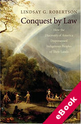Cover of Conquest by Law: How the Discovery of America Dispossessed Indigenous Peoples of Their Lands   (eBook)
