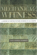 Cover of Mechanical Witness: A History of Motion Picture Evidence in U.S. Courts