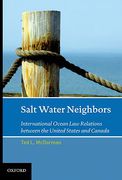 Cover of Salt Water Neighbors International Ocean Law Relations Between the United States and Canada