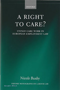Cover of A Right to Care? Unpaid Work in European Employment Law