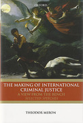 Cover of The Making of International Criminal Justice: The View from the Bench: Selected Speeches