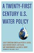 Cover of A Twenty-first Century U.S. Water Policy