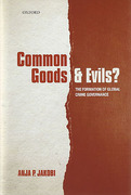 Cover of Common Goods and Evils?: The Formation of Global Crime Governance