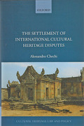 Cover of The Settlement of International Cultural Heritage Disputes