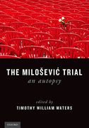 Cover of The Milosevic Trial: An Autopsy