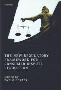 Cover of The New Regulatory Framework for Consumer Dispute Resolution