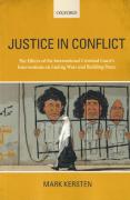Cover of Justice in Conflict: The Effects of the International Criminal Court's Interventions on Ending Wars and Building Peace